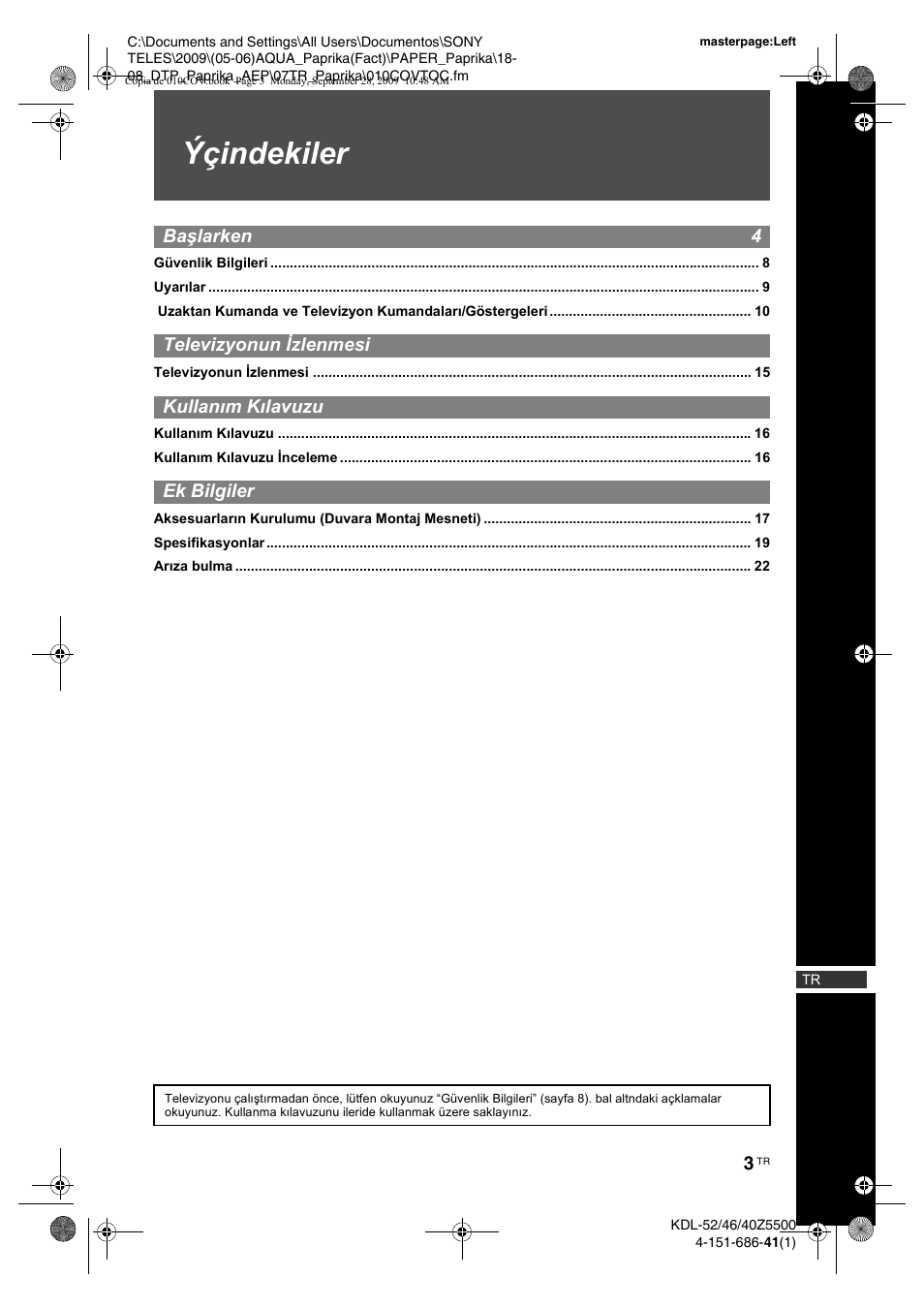 Ýçindekiler, Başlarken 4, Televizyonun izlenmesi | Kullanım kılavuzu, Ek bilgiler | Sony KDL-52Z5800 User Manual | Page 152 / 175