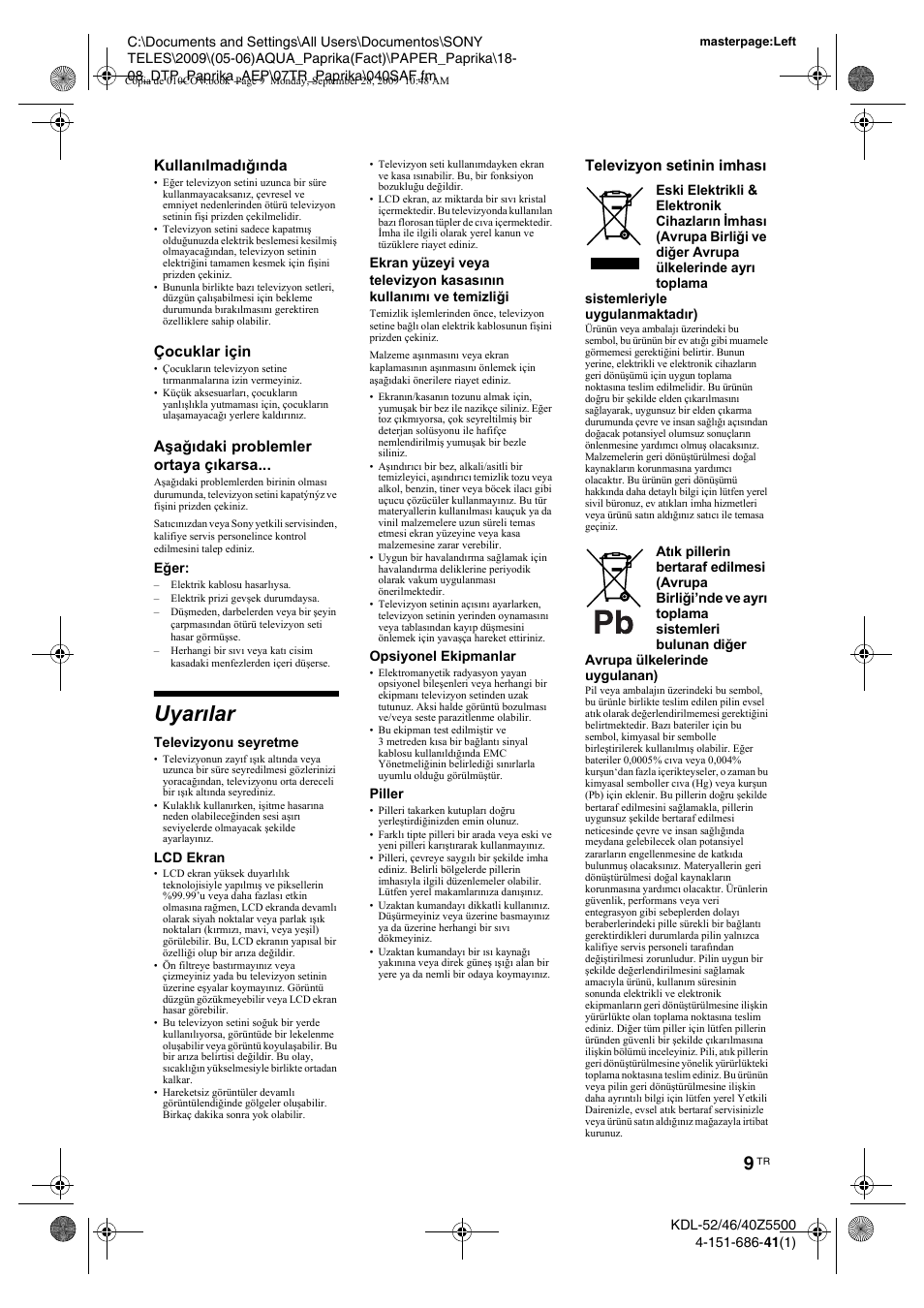 Uyarælar, Uyarılar, Kullanılmadığında | Çocuklar için, Aşağıdaki problemler ortaya çıkarsa, Televizyon setinin imhası | Sony KDL-52Z5800 User Manual | Page 158 / 175