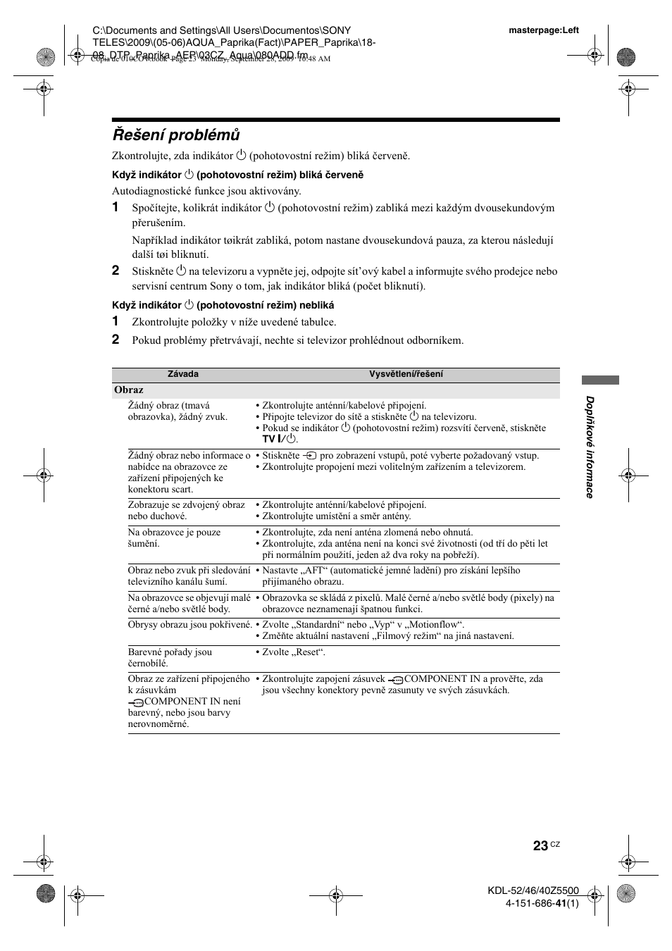 Øeðení problémù, 1 zkontrolujte polo˛ky v ní˛e uvedené tabulce, Řešení problémů | Sony KDL-52Z5800 User Manual | Page 72 / 175
