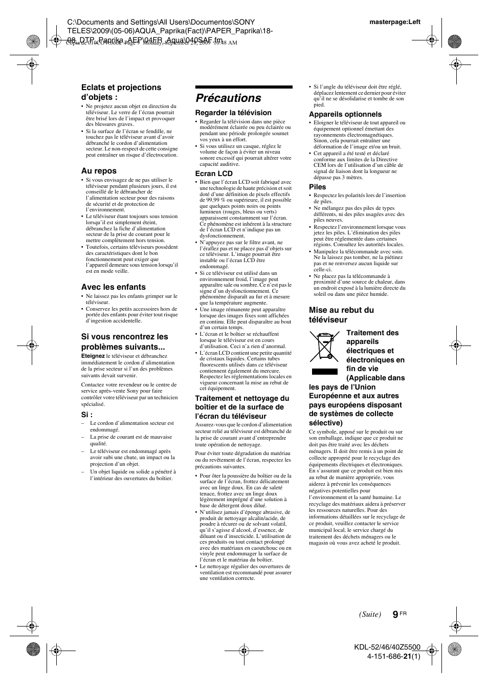 Précautions, Eclats et projections d’objets, Au repos | Avec les enfants, Si vous rencontrez les problèmes suivants, Mise au rebut du téléviseur, Suite) | Sony KDL-52Z5800 User Manual | Page 83 / 175