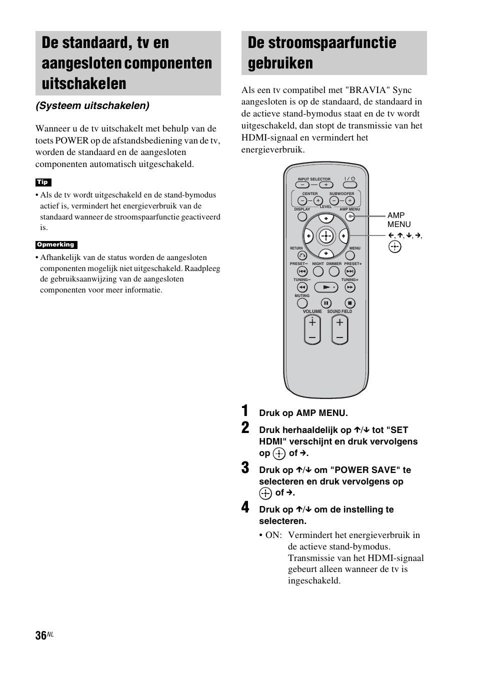 De stroomspaarfunctie gebruiken, De standaard, tv en aangesloten, Componenten uitschakelen (systeem uitschakelen) | Systeem uitschakelen) | Sony RHT-G1550 User Manual | Page 36 / 196
