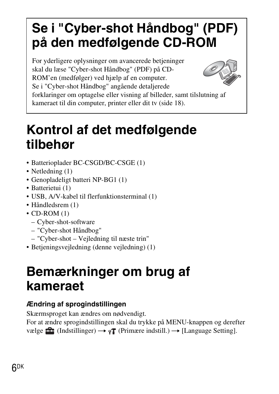Kontrol af det medfølgende tilbehør, Bemærkninger om brug af kameraet, Se i "cyber-shot håndbog" (pdf) på den medfølgende | Sony DSC-WX1 User Manual | Page 350 / 483
