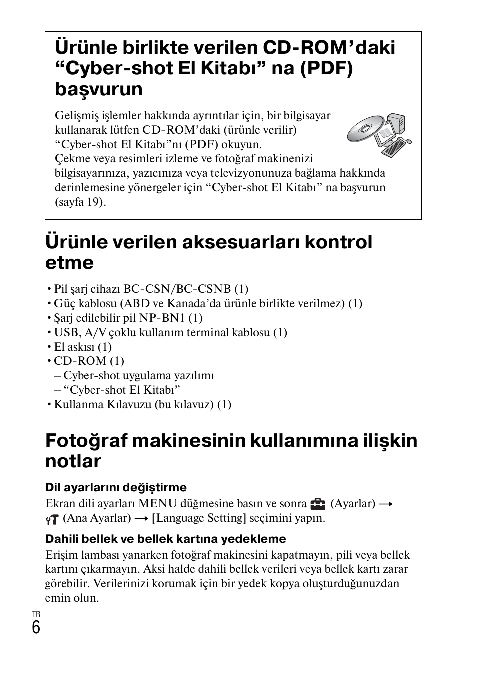 Ürünle verilen aksesuarları kontrol etme, Fotoğraf makinesinin kullanımına ilişkin notlar | Sony DSC-W360 User Manual | Page 460 / 516