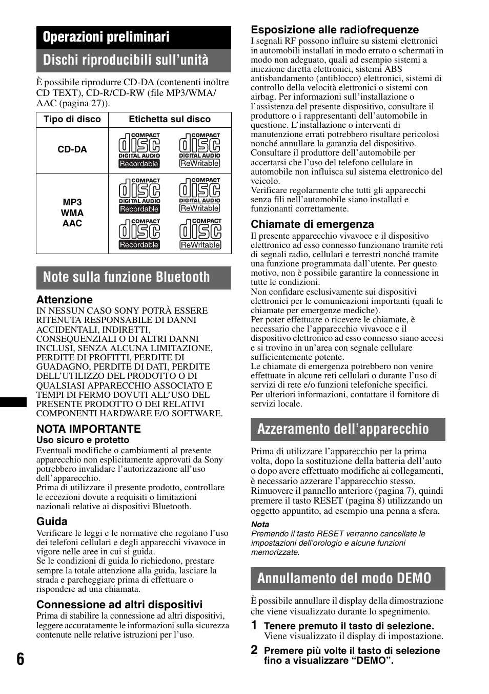 Operazioni preliminari, Dischi riproducibili sull’unità, Note sulla funzione bluetooth | Azzeramento dell’apparecchio, Annullamento del modo demo | Sony MEX-BT4700U User Manual | Page 106 / 172