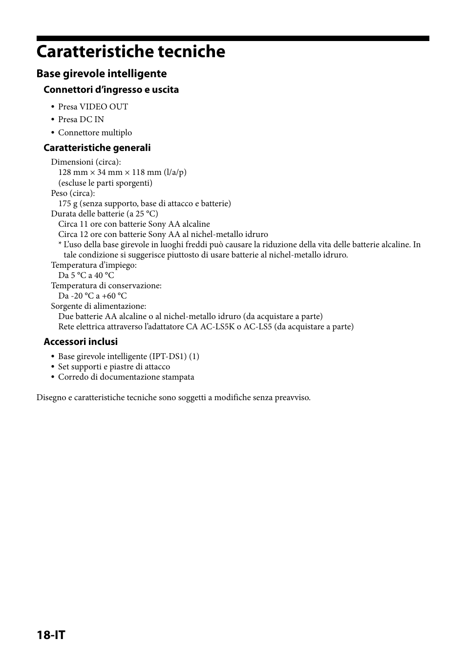 Caratteristiche tecniche, Base girevole intelligente, Connettori d’ingresso e uscita | Caratteristiche generali, Accessori inclusi | Sony IPT-DS1 User Manual | Page 110 / 189