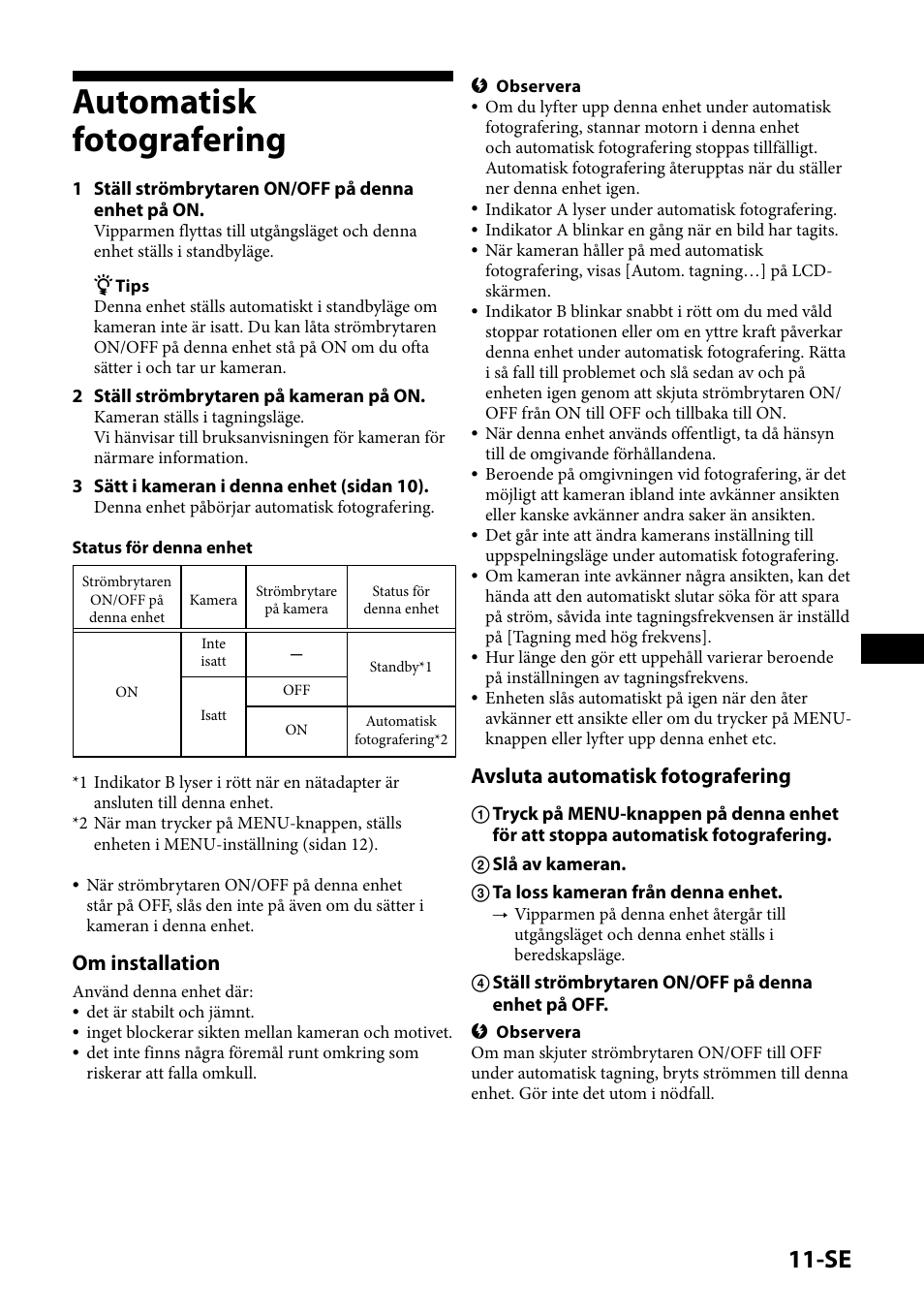 Automatisk fotografering, Om installation, Avsluta automatisk fotografering | Sony IPT-DS1 User Manual | Page 87 / 189