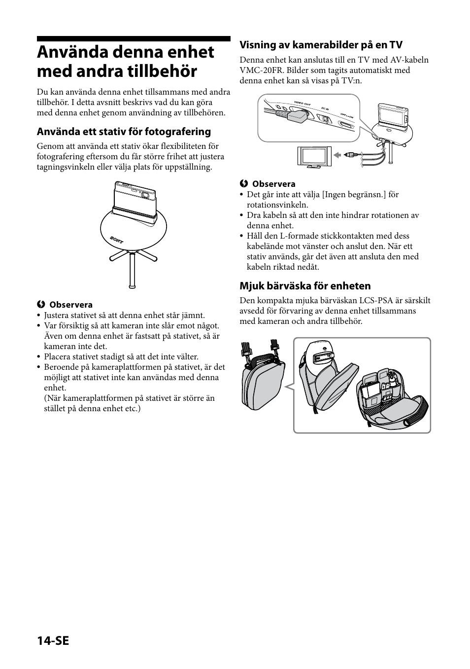 Använda denna enhet med andra tillbehör, Använda ett stativ för fotografering, Visning av kamerabilder på en tv | Mjuk bärväska för enheten | Sony IPT-DS1 User Manual | Page 90 / 189