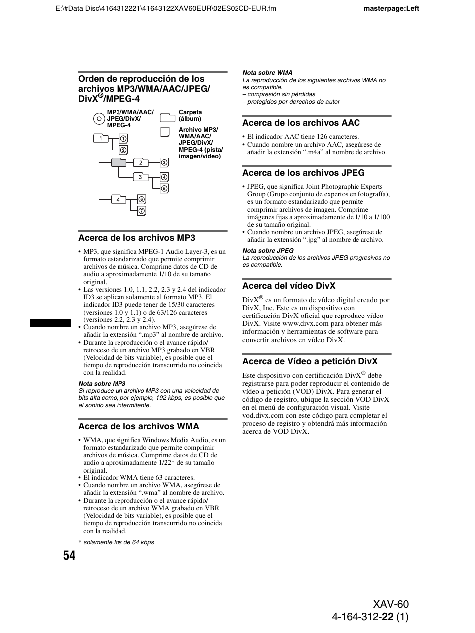 Acerca de los archivos mp3, Acerca de los archivos wma, Acerca de los archivos aac | Acerca de los archivos jpeg, Acerca del vídeo divx, Acerca de vídeo a petición divx, Mpeg-4 | Sony XAV-60 User Manual | Page 112 / 188