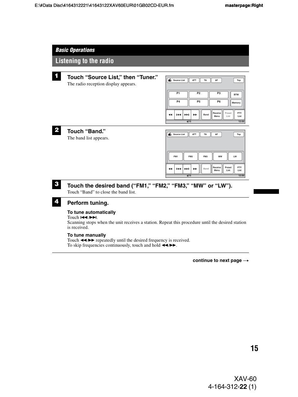 Basic operations, Listening to the radio, Touch “source list,” then “tuner | Touch “band, Perform tuning, The radio reception display appears, The band list appears, Touch “band” to close the band list, Continue to next page t | Sony XAV-60 User Manual | Page 15 / 188