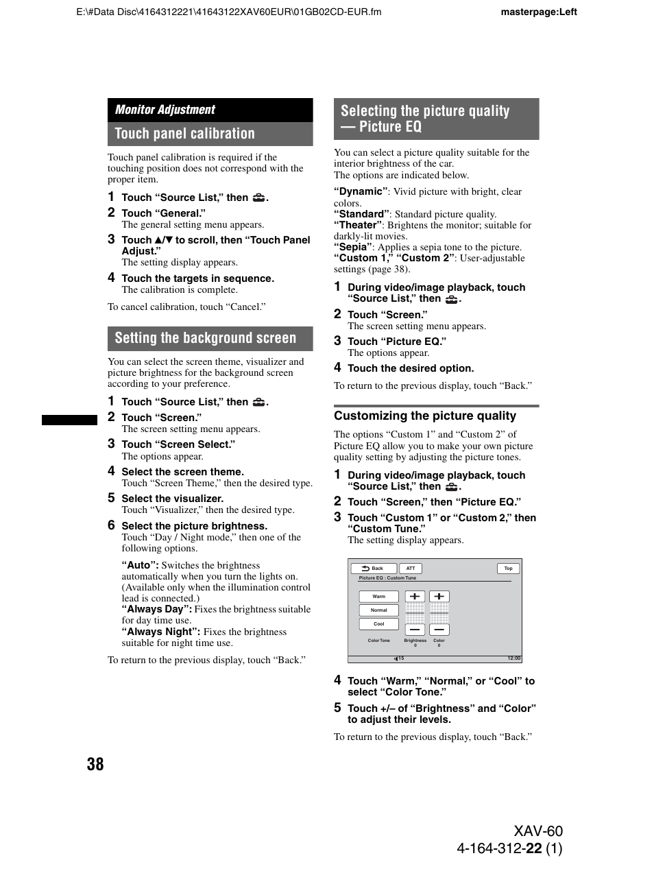 Monitor adjustment, Touch panel calibration, Setting the background screen | Selecting the picture quality - picture eq, Customizing the picture quality, Selecting the picture quality — picture eq | Sony XAV-60 User Manual | Page 38 / 188