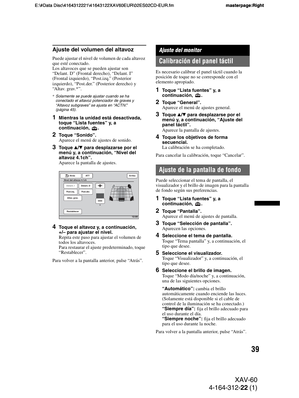 Ajuste del volumen del altavoz, Ajuste del monitor, Calibración del panel táctil | Ajuste de la pantalla de fondo | Sony XAV-60 User Manual | Page 97 / 188