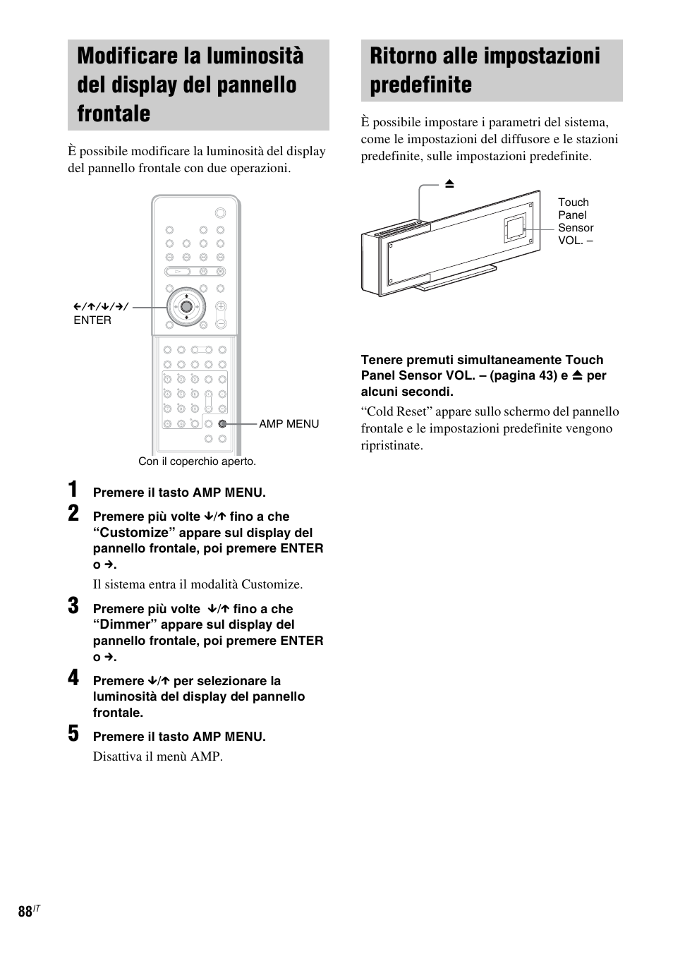 Ritorno alle impostazioni predefinite, Modificare la luminosità del display del, Pannello frontale | Ritorno alle impostazioni, Predefinite | Sony DAV-LF1 User Manual | Page 208 / 488