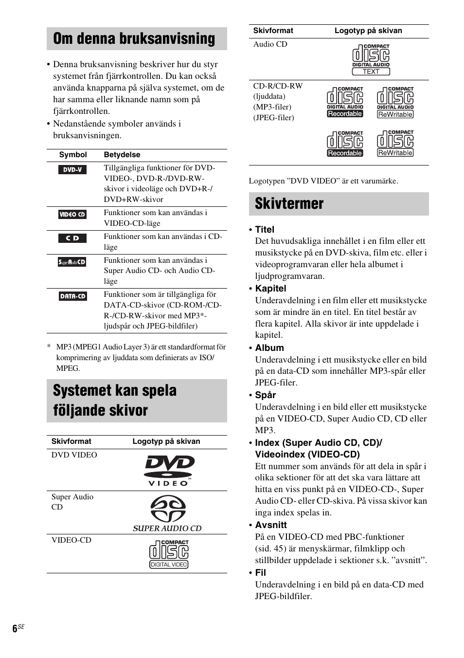 Om denna bruksanvisning, Systemet kan spela följande skivor, Skivtermer | Sony DAV-LF1 User Manual | Page 246 / 488