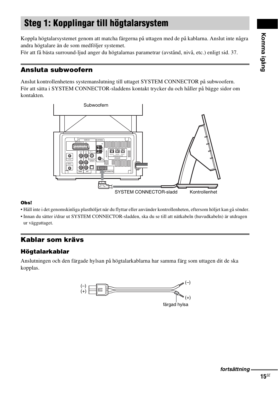 Steg 1: kopplingar till högtalarsystem, Steg 1: kopplingar till, Högtalarsystem | Ansluta subwoofern, Kablar som krävs, Högtalarkablar, Fortsättning | Sony DAV-LF1 User Manual | Page 255 / 488