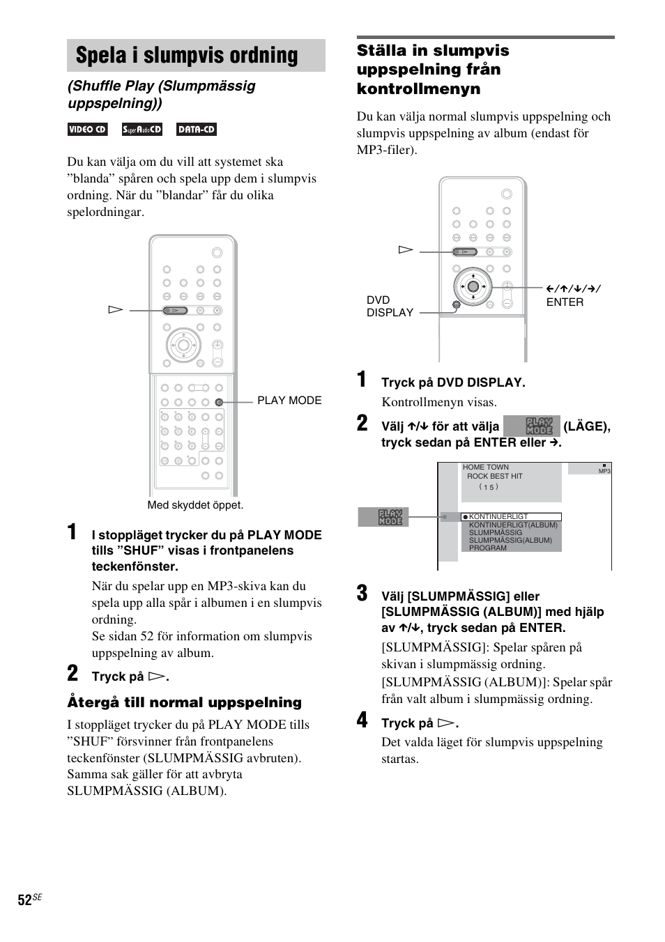 Spela i slumpvis ordning, Shuffle play (slumpmässig uppspelning)), G) (sid. 52) | Ställa in slumpvis uppspelning från kontrollmenyn | Sony DAV-LF1 User Manual | Page 292 / 488