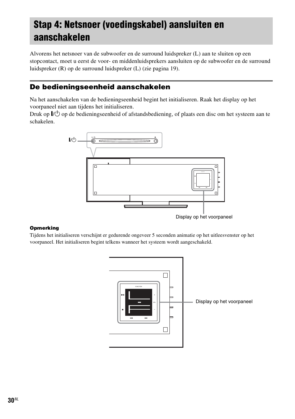 Stap 4: netsnoer (voedingskabel), Aansluiten en aanschakelen, De bedieningseenheid aanschakelen | Sony DAV-LF1 User Manual | Page 30 / 488