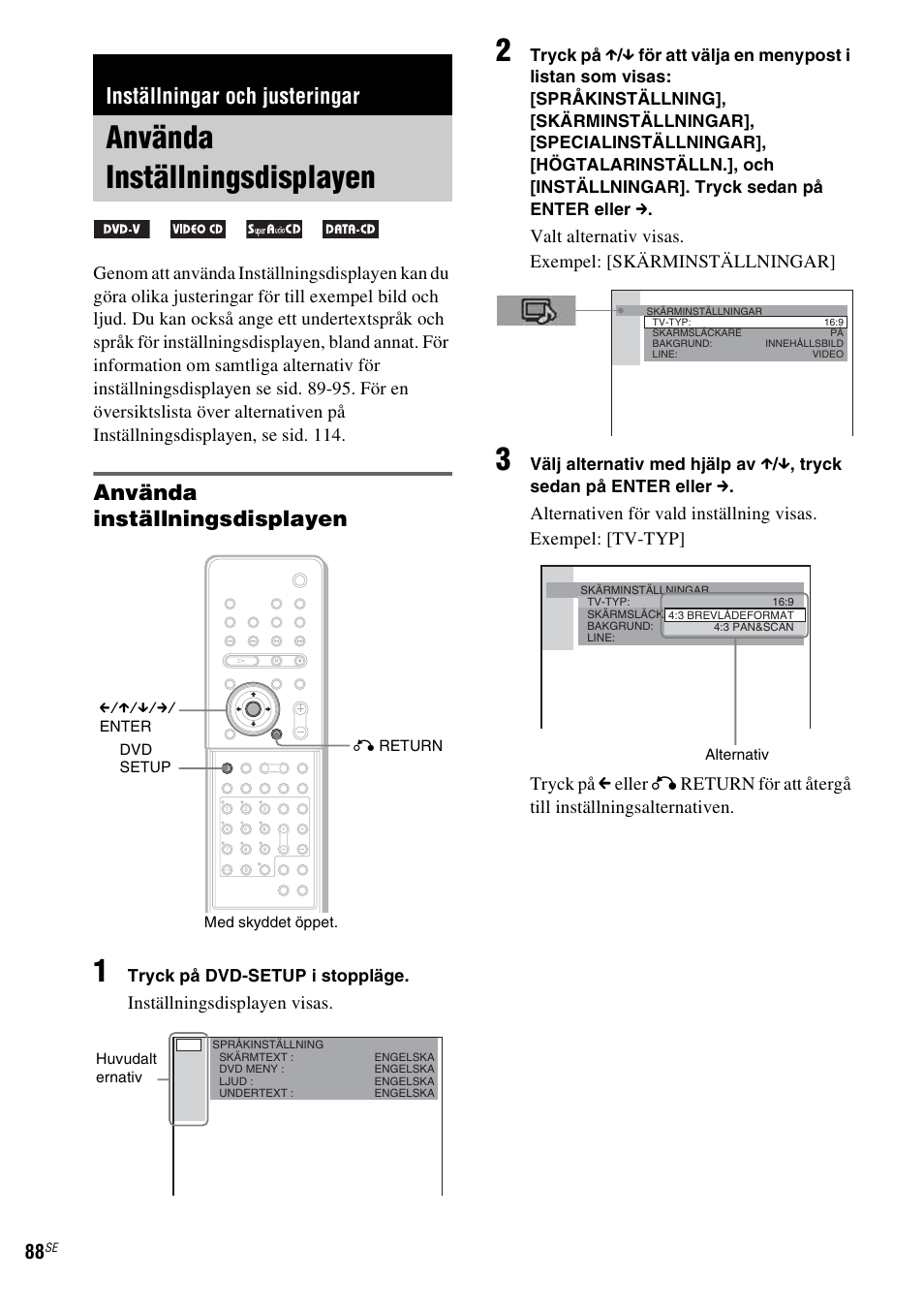 Inställningar och justeringar, Använda inställningsdisplayen, Se ”använda | Inställningsdisplayen” på sid. 88 | Sony DAV-LF1 User Manual | Page 328 / 488