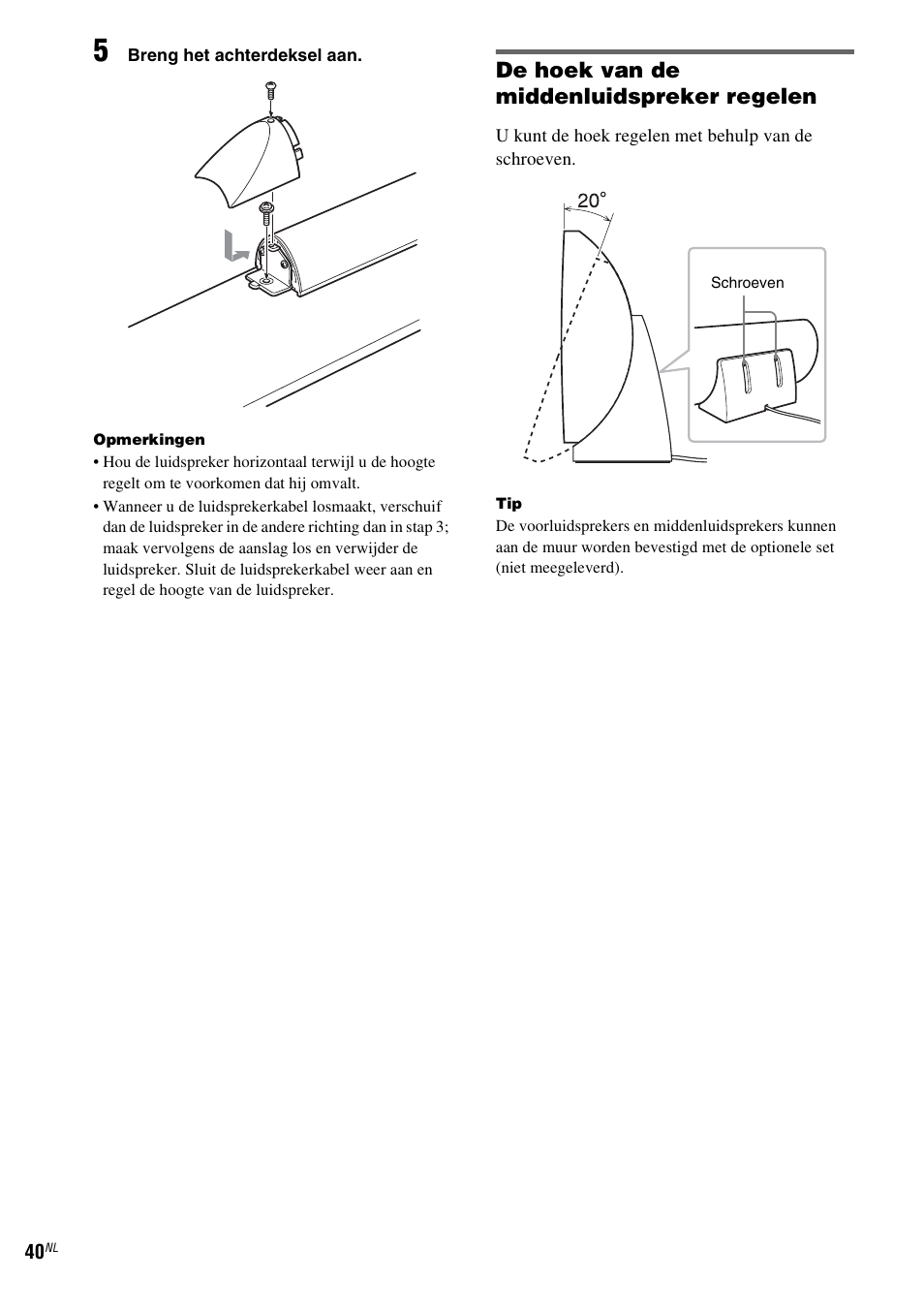 De hoek van de middenluidspreker regelen | Sony DAV-LF1 User Manual | Page 40 / 488