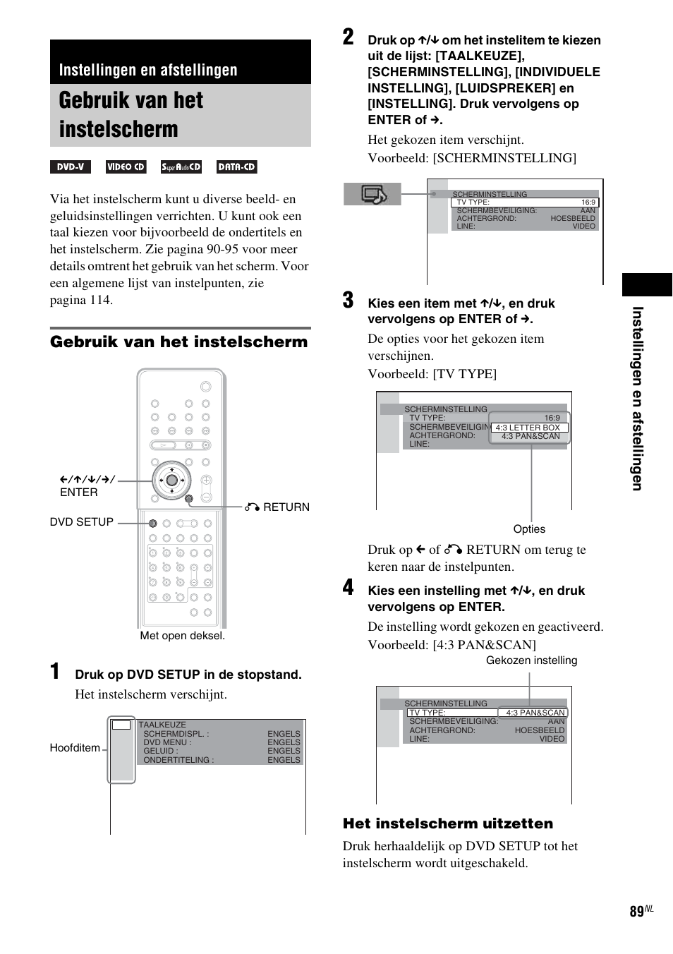 Instellingen en afstellingen, Gebruik van het instelscherm, Zie "gebruik van het | Het instelscherm uitzetten | Sony DAV-LF1 User Manual | Page 89 / 488