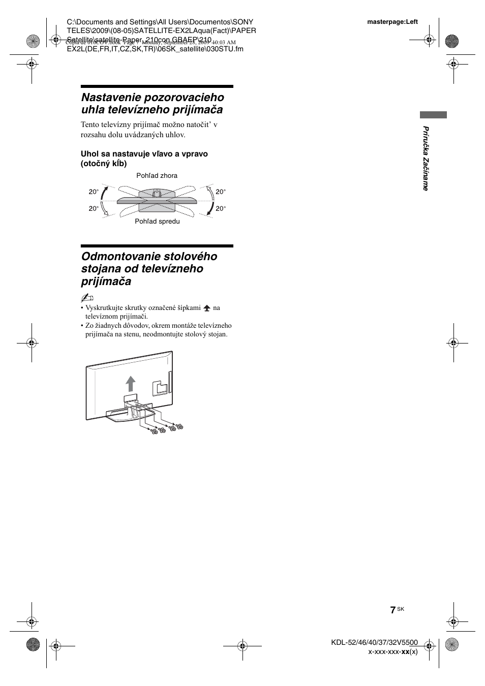 Uhol sa nastavuje v½avo a vpravo (otoènæ kåb) | Sony KDL-37W5810 User Manual | Page 139 / 186
