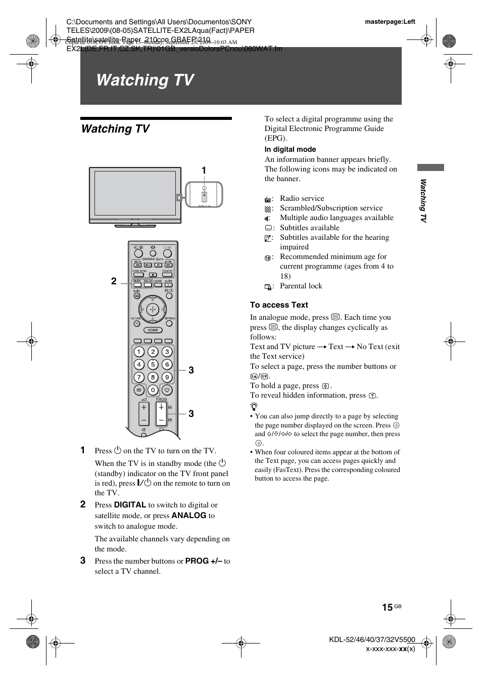 Watching tv, 1 press 1 on the tv to turn on the tv, To access text | Sony KDL-37W5810 User Manual | Page 15 / 186