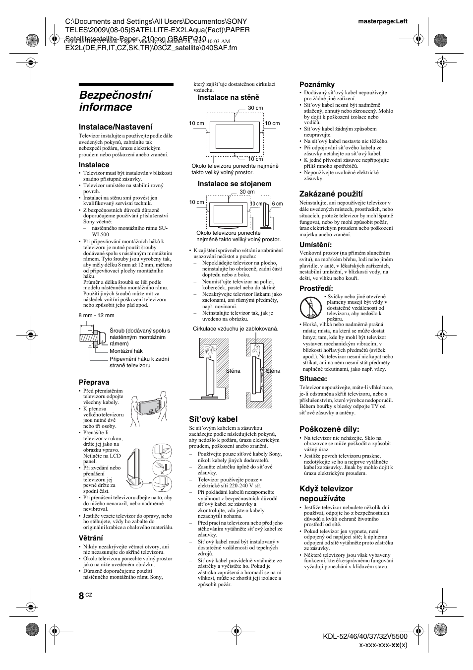 Bezpeènostní informace, Bezpečnostní informace, Instalace/nastavení | Sít’ový kabel, Zakázané použití, Poškozené díly, Když televizor nepoužíváte | Sony KDL-37W5810 User Manual | Page 60 / 186