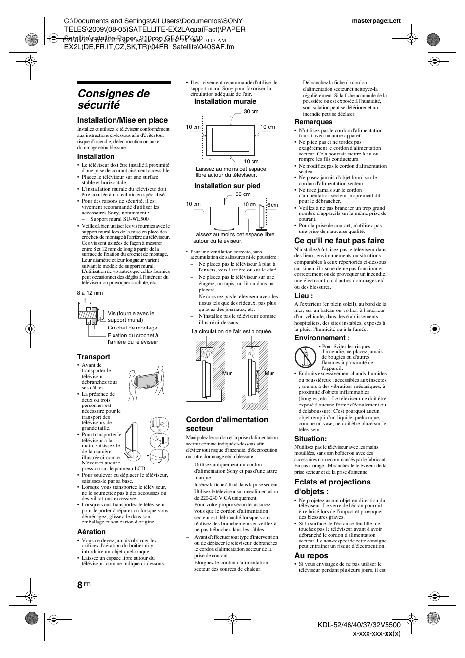 Consignes de sécurité, Installation/mise en place, Cordon d'alimentation secteur | Ce qu'il ne faut pas faire, Eclats et projections d'objets, Au repos | Sony KDL-37W5810 User Manual | Page 86 / 186