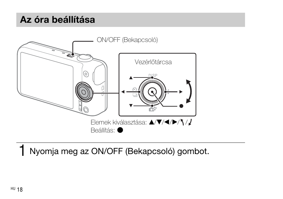 Az óra beállítása, Nyomja meg az on/off (bekapcsoló) gombot | Sony DSC-WX220 User Manual | Page 316 / 499