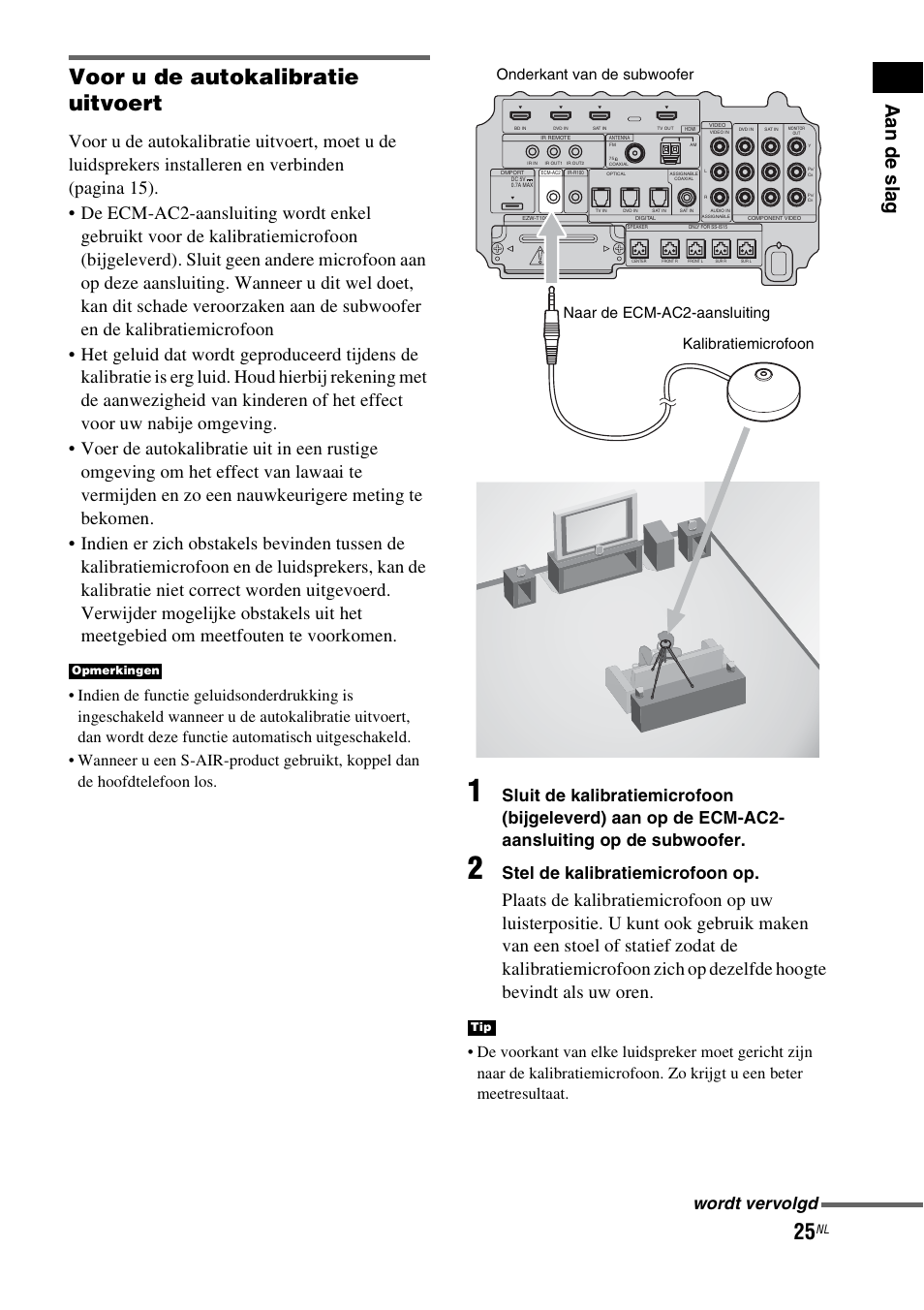 Voor u de autokalibratie uitvoert, Aa n de sl ag, Stel de kalibratiemicrofoon op | Wordt vervolgd | Sony HT-IS100 User Manual | Page 111 / 256