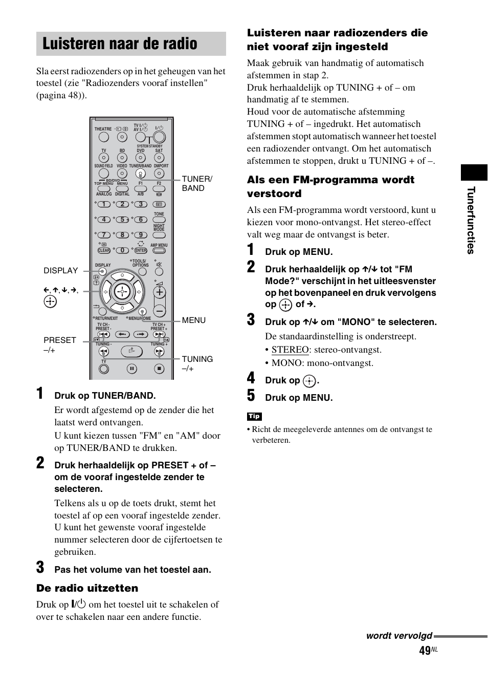 Luisteren naar de radio, Ono (49), Tune rfuncti es | De radio uitzetten, Als een fm-programma wordt verstoord | Sony HT-IS100 User Manual | Page 135 / 256