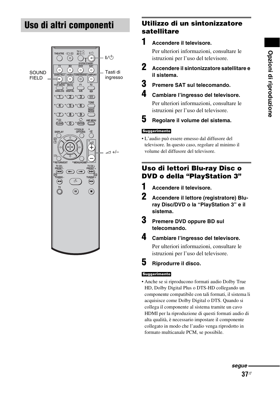 Uso di altri componenti, Utilizzo di un sintonizzatore satellitare, Op zion i di ripr o duz ione | Sony HT-IS100 User Manual | Page 207 / 256