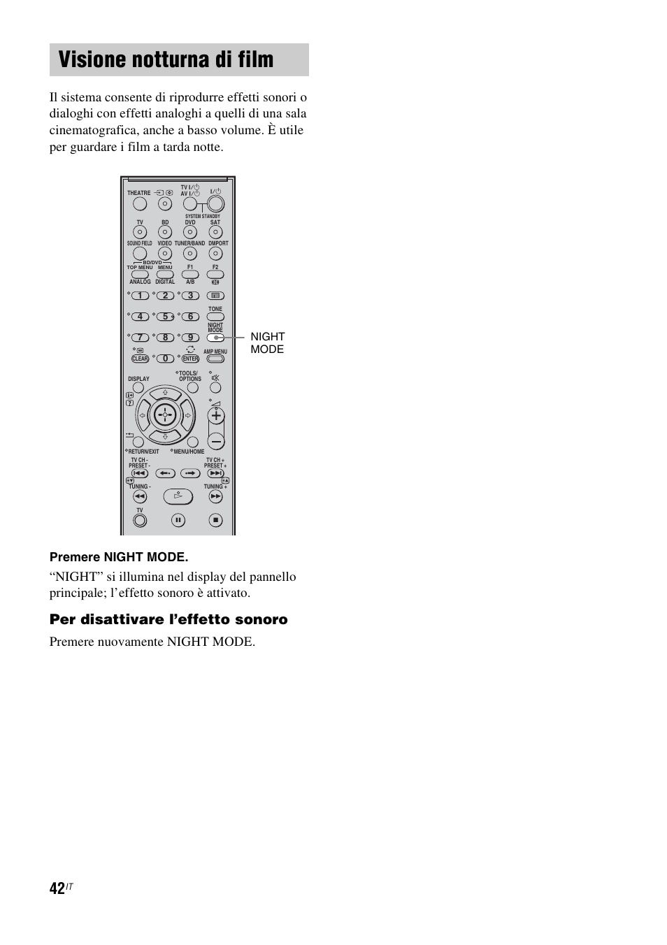 Visione notturna di film, Per disattivare l’effetto sonoro, Premere nuovamente night mode | Premere night mode, Night mode | Sony HT-IS100 User Manual | Page 212 / 256