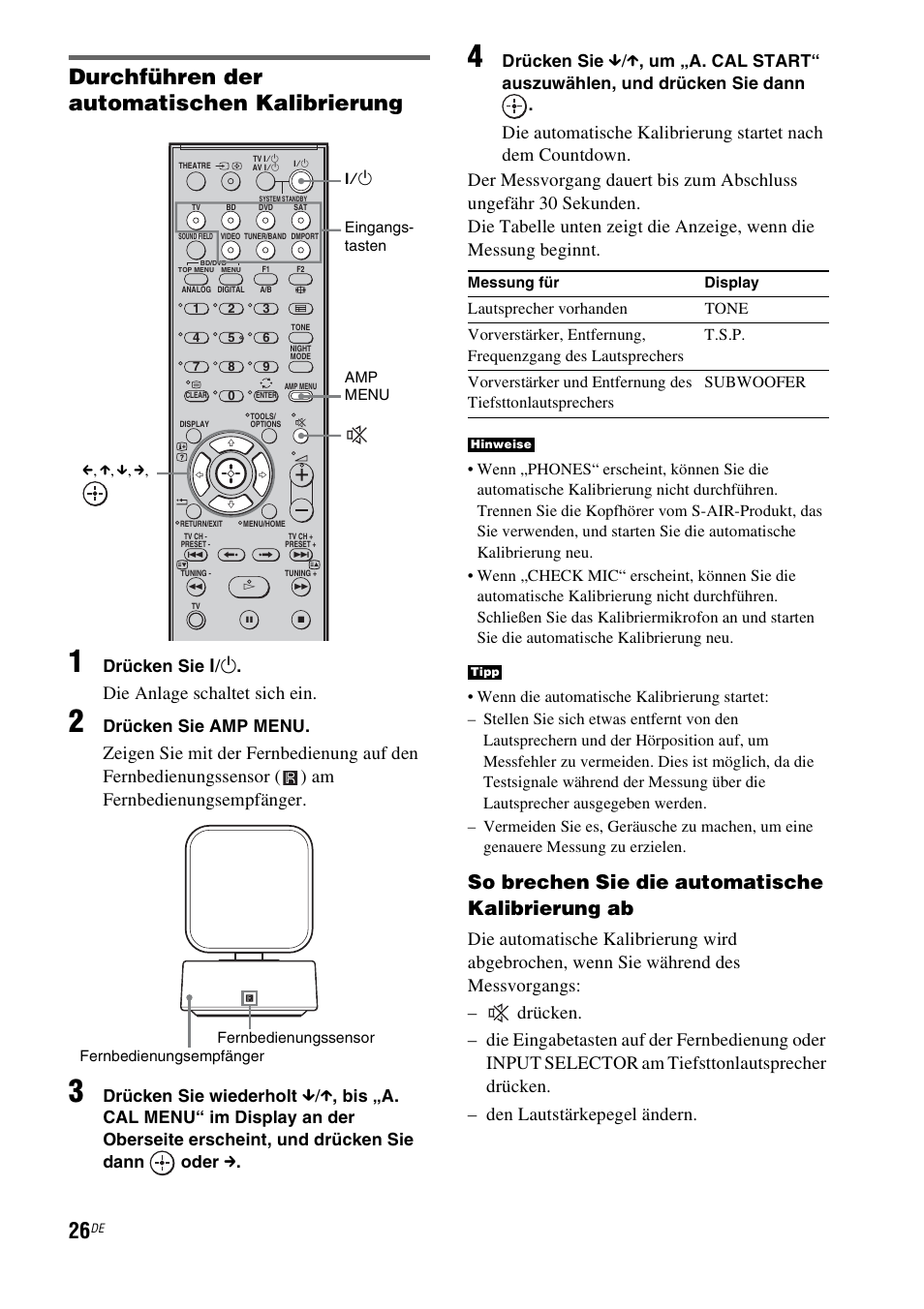 Durchführen der automatischen kalibrierung, So brechen sie die automatische kalibrierung ab, Die anlage schaltet sich ein | Drücken sie, Drücken sie amp menu, Drücken sie wiederholt | Sony HT-IS100 User Manual | Page 26 / 256