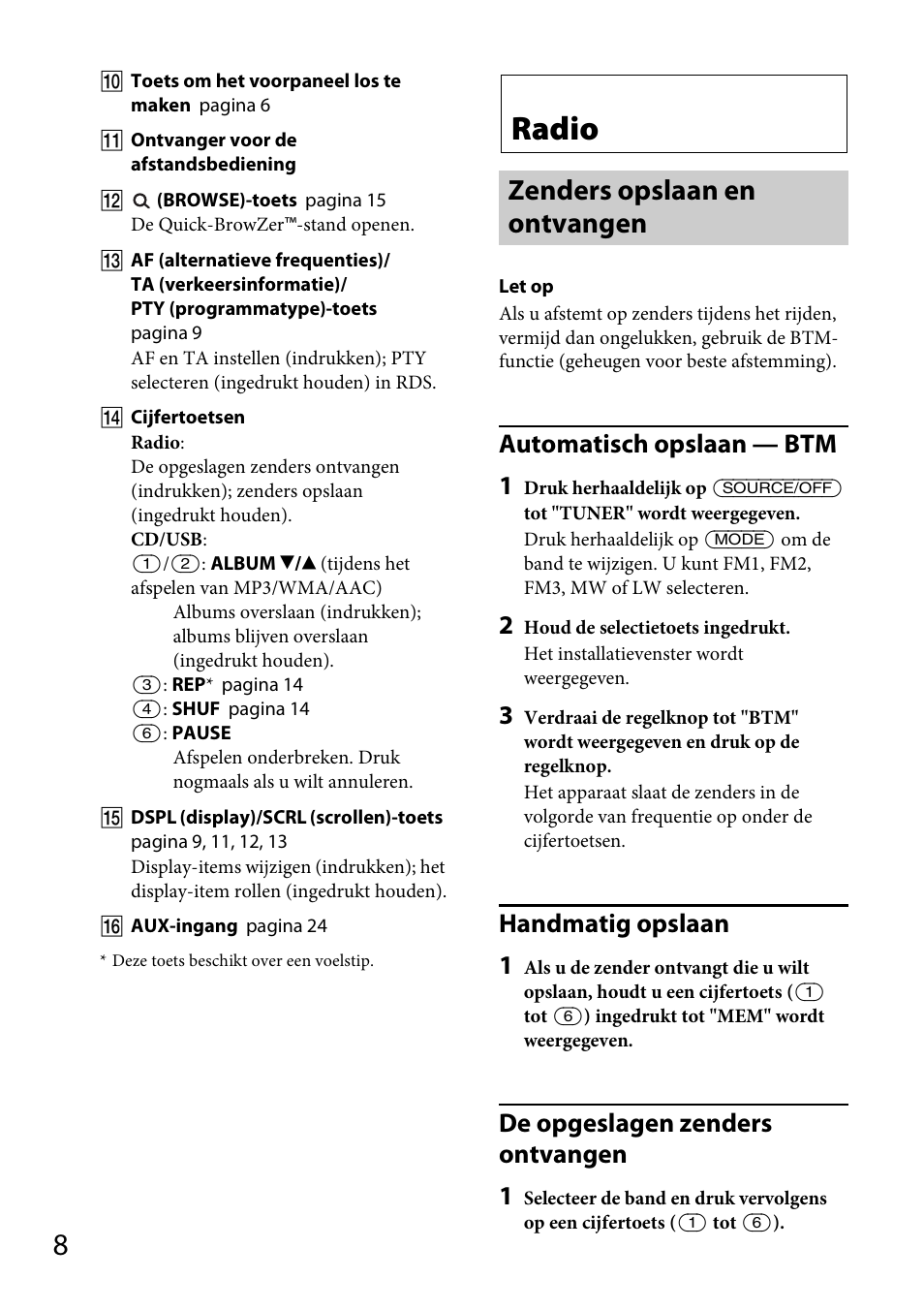 Radio, Zenders opslaan en ontvangen, Automatisch opslaan — btm 1 | Handmatig opslaan 1, De opgeslagen zenders ontvangen 1 | Sony CDX-GT565UV User Manual | Page 130 / 156