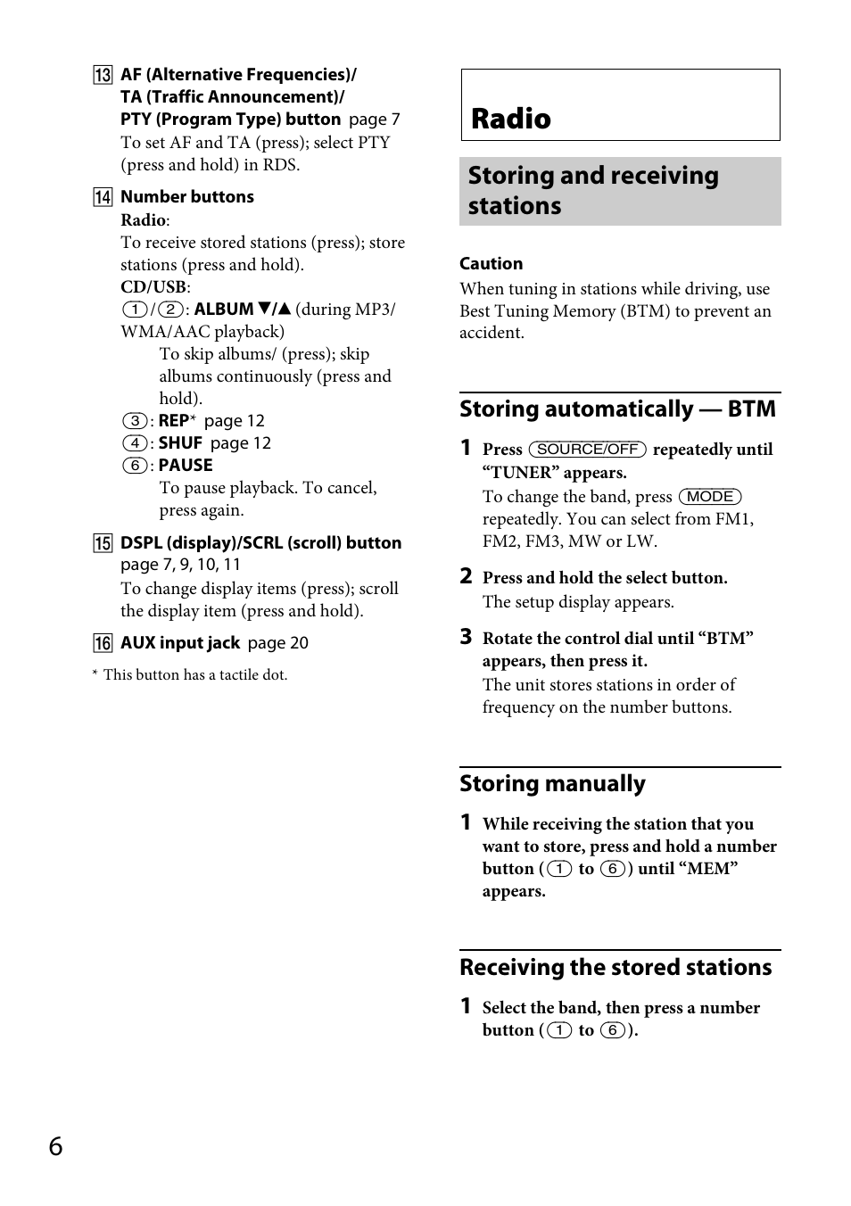 Radio, Storing and receiving stations, Storing automatically — btm 1 | Storing manually 1, Receiving the stored stations 1 | Sony CDX-GT565UV User Manual | Page 6 / 156