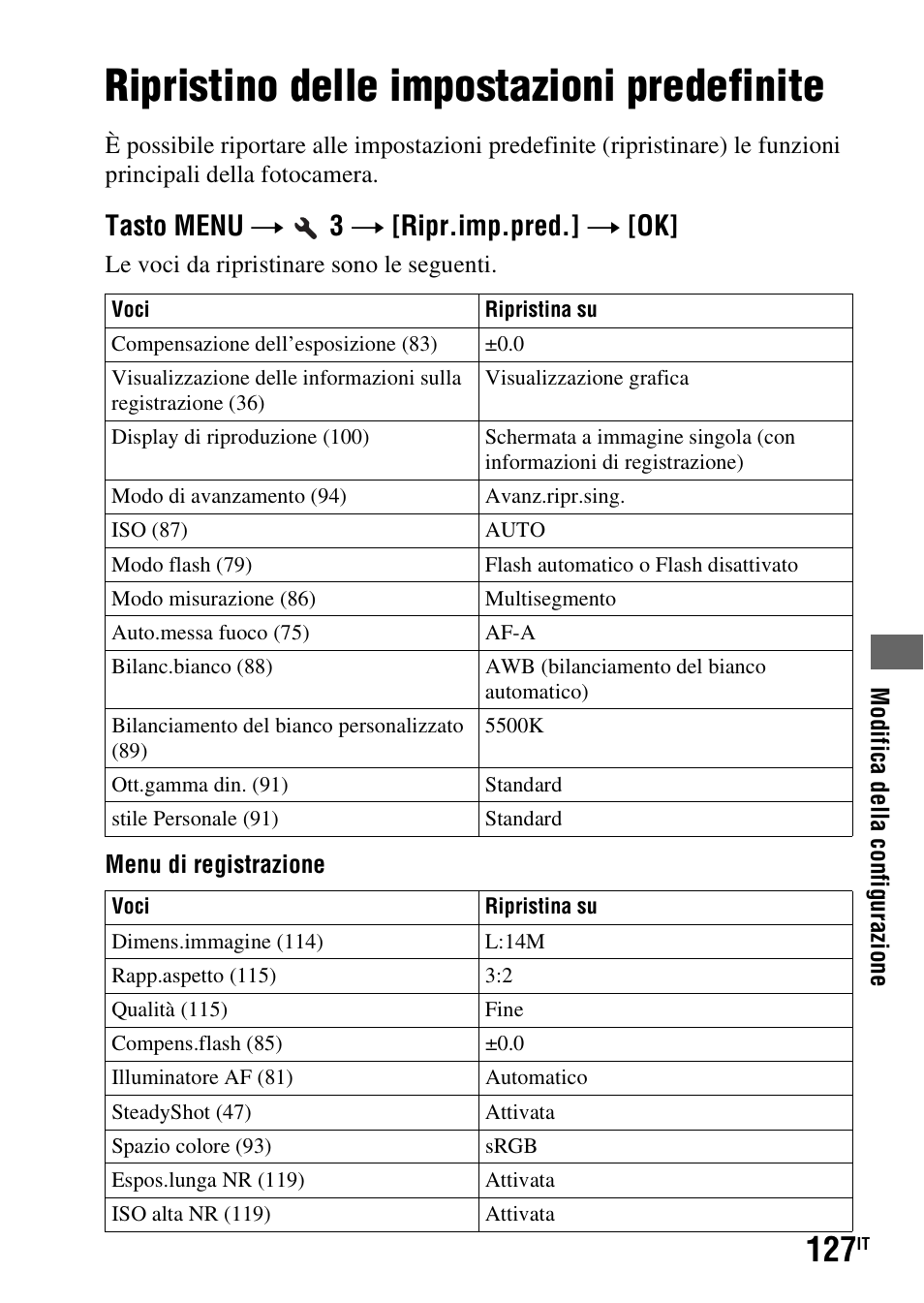 Ripristino delle impostazioni predefinite, Tasto menu t 3 t [ripr.imp.pred.] t [ok | Sony DSLR-A290 User Manual | Page 295 / 343