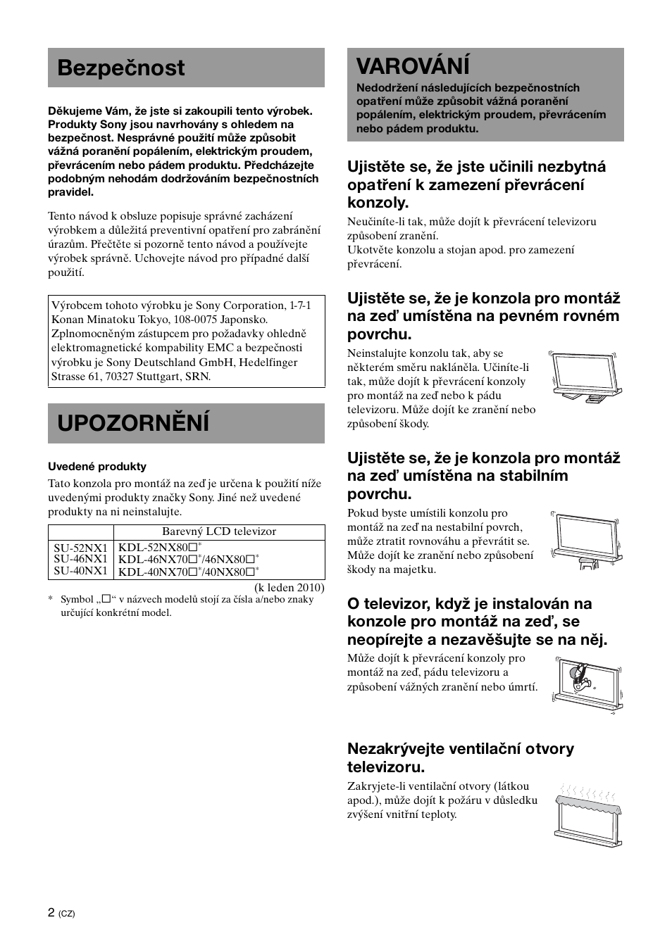 Bezpečnost, Upozornění, Varování | Nezakrývejte ventilační otvory televizoru | Sony SU-40NX1 User Manual | Page 130 / 219
