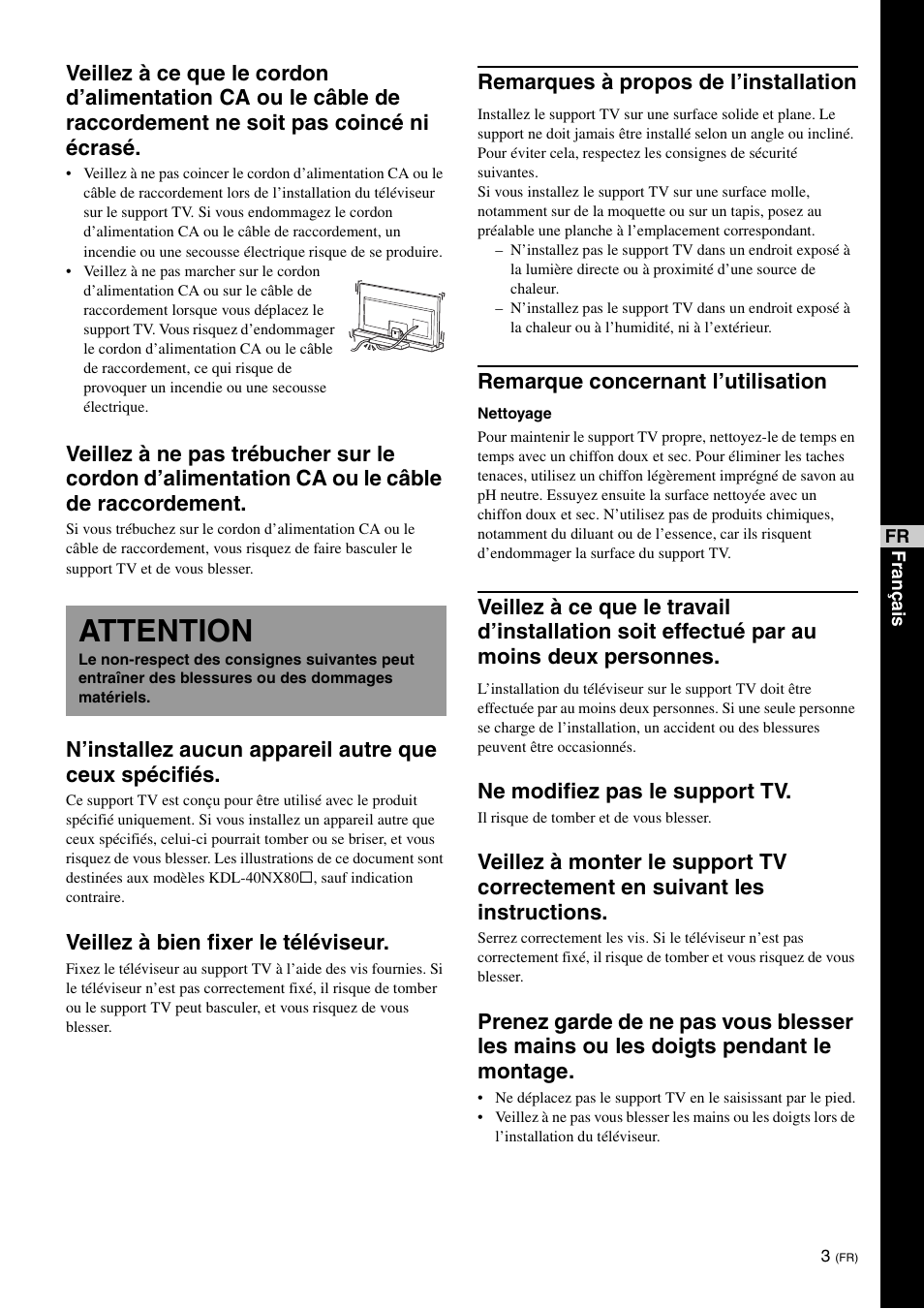 Attention, Veillez à bien fixer le téléviseur, Remarques à propos de l’installation | Remarque concernant l’utilisation, Ne modifiez pas le support tv | Sony SU-40NX1 User Manual | Page 19 / 219