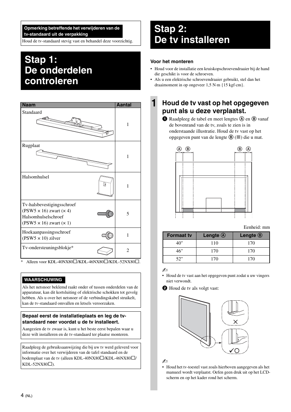 Stap 1: de onderdelen controleren, Stap 2: de tv installeren, Stap 2: de tv installeren 1 | Sony SU-40NX1 User Manual | Page 44 / 219