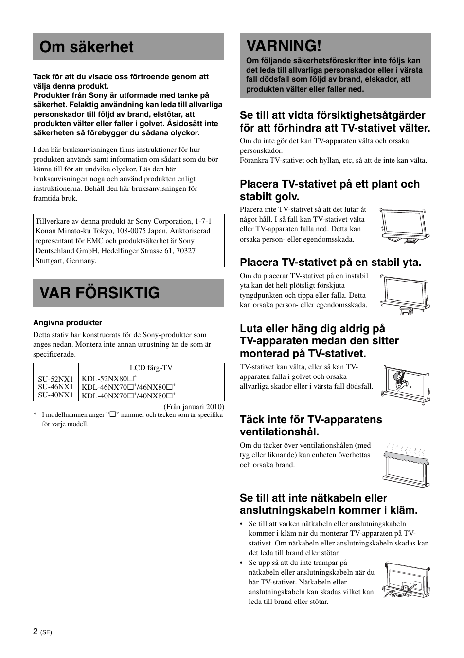 Om säkerhet, Var försiktig, Varning | Placera tv-stativet på ett plant och stabilt golv, Placera tv-stativet på en stabil yta, Täck inte för tv-apparatens ventilationshål | Sony SU-40NX1 User Manual | Page 58 / 219