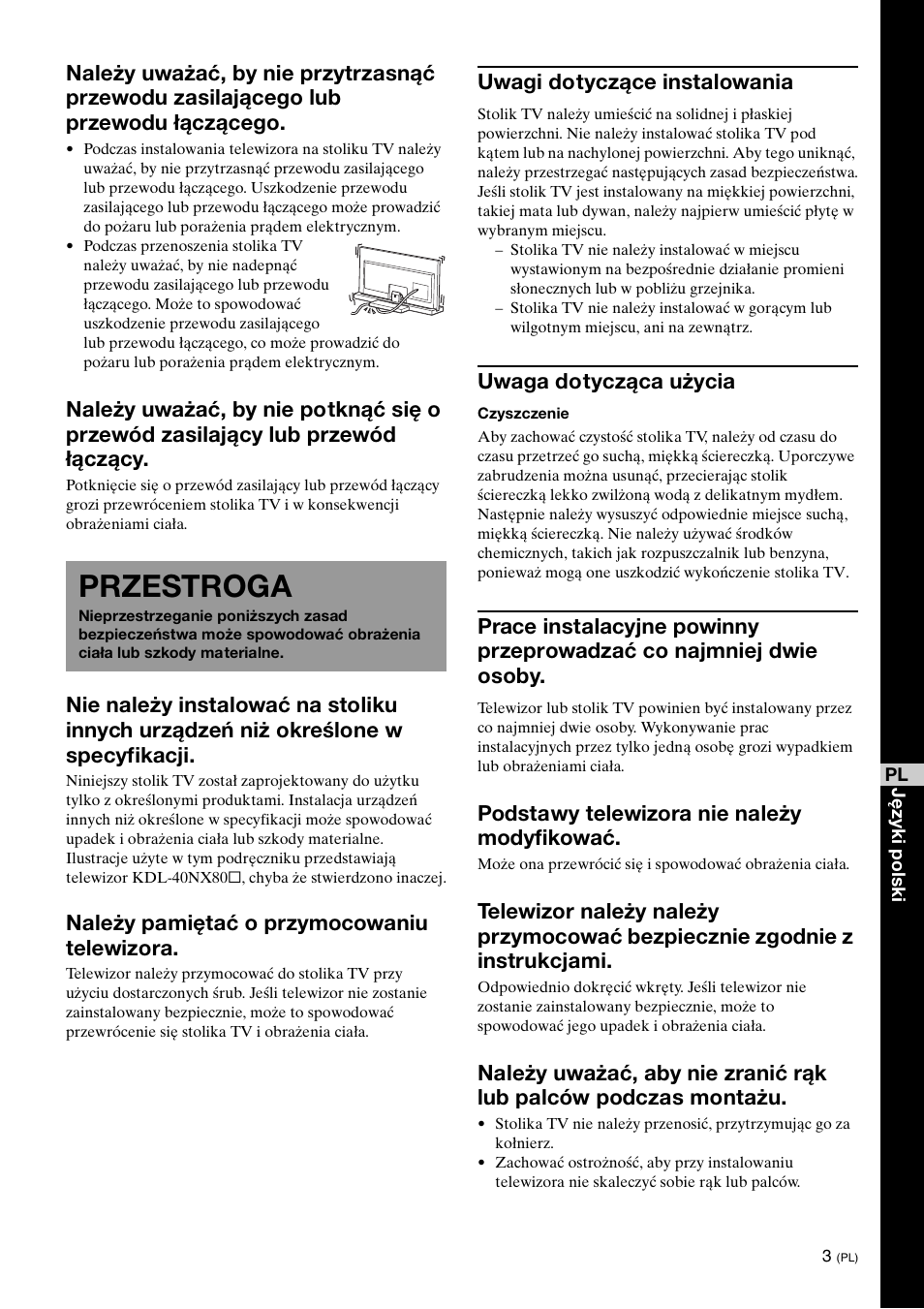 Przestroga, Należy pamiętać o przymocowaniu telewizora, Uwagi dotyczące instalowania | Uwaga dotycząca użycia, Podstawy telewizora nie należy modyfikować | Sony SU-40NX1 User Manual | Page 67 / 219