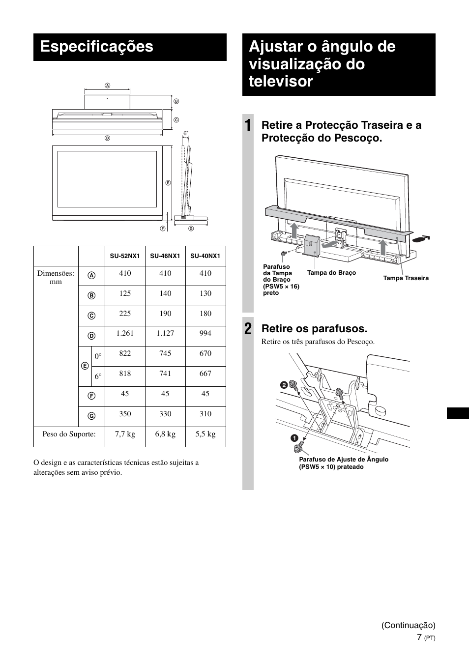 Especificações, Ajustar o ângulo de visualização do televisor, Ajustar o ângulo de visualização do televisor 1 | Retire os parafusos | Sony SU-40NX1 User Manual | Page 79 / 219