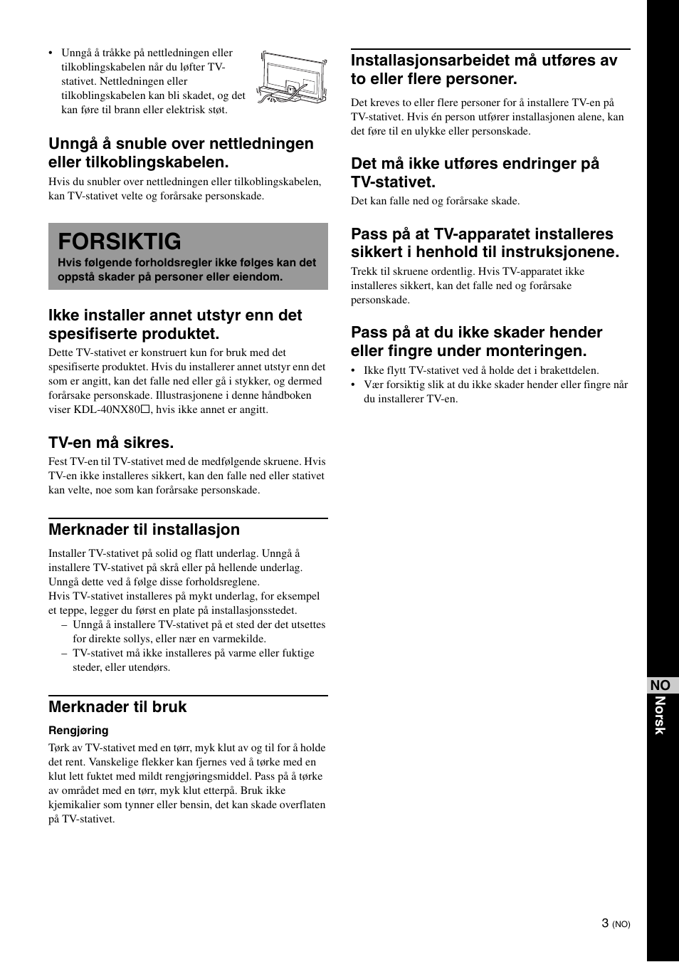 Forsiktig, Tv-en må sikres, Merknader til installasjon | Merknader til bruk, Det må ikke utføres endringer på tv-stativet | Sony SU-40NX1 User Manual | Page 99 / 219