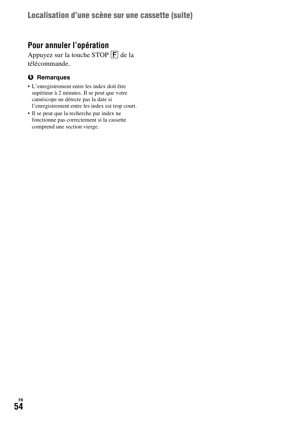 Pour annuler l’opération, Localisation d’une scène sur une cassette ( suite) | Sony HDR-FX1000E User Manual | Page 54 / 271