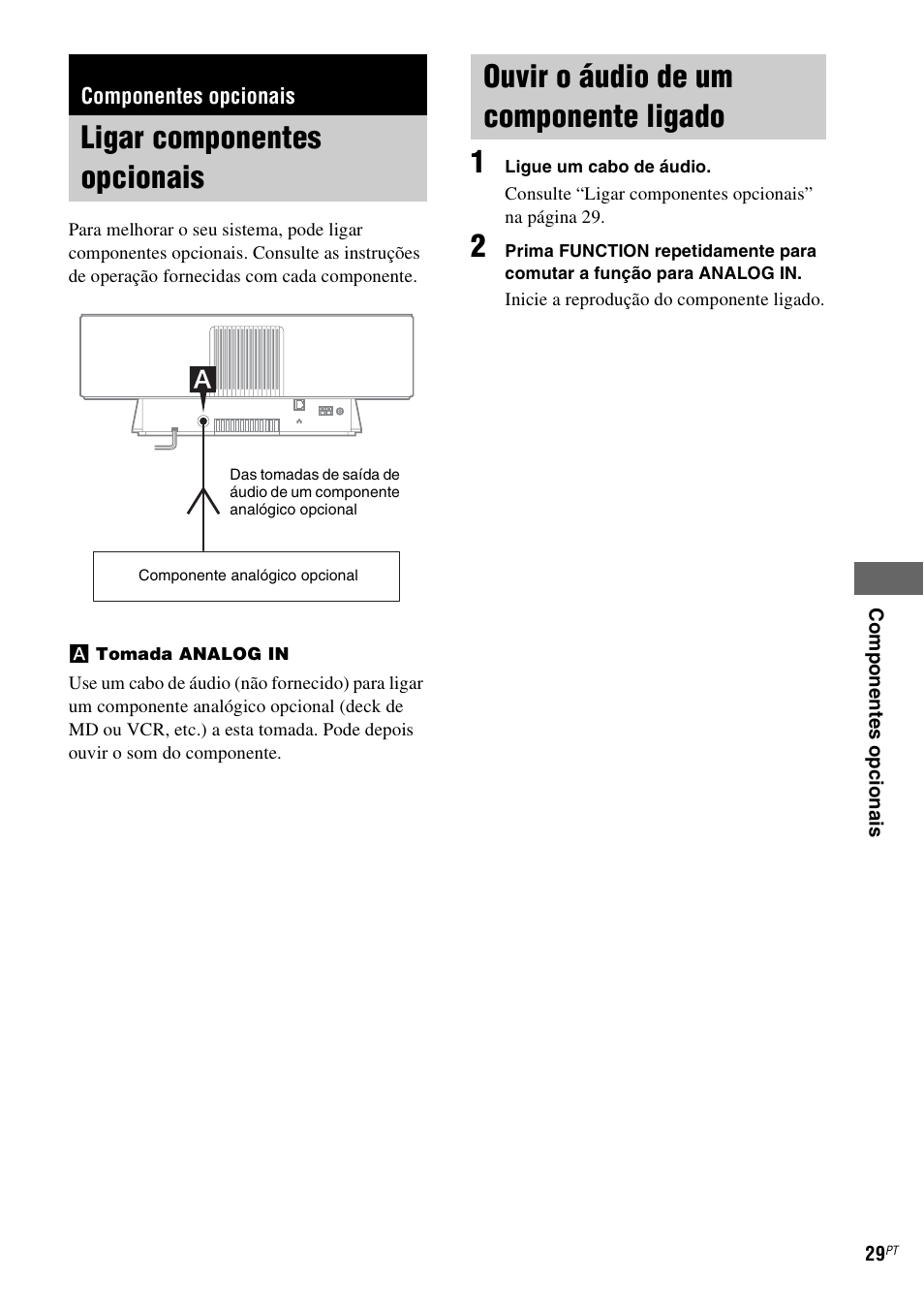 Componentes opcionais, Ligar componentes opcionais, Ouvir o áudio de um componente ligado | Ligado | Sony NAS-CZ1 User Manual | Page 425 / 435