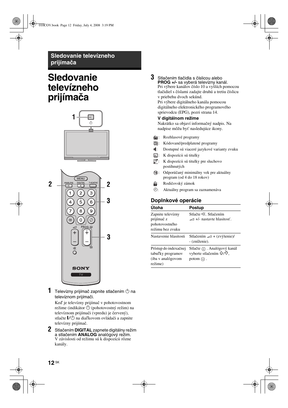 Sledovanie televízneho prijímača | Sony KDL-32V4000 User Manual | Page 132 / 181