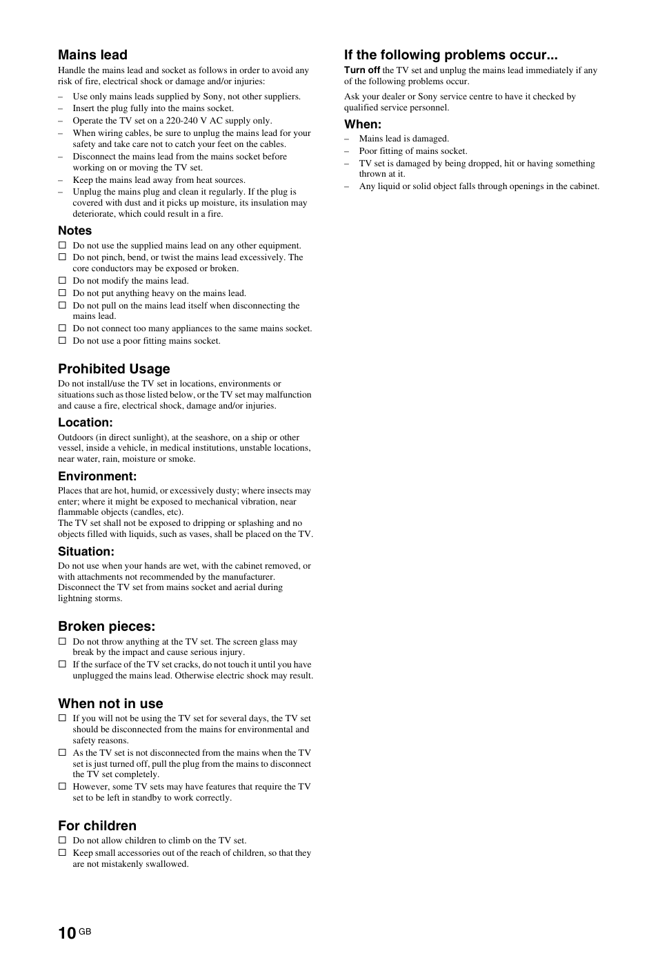 Mains lead, Prohibited usage, Broken pieces | When not in use, For children, If the following problems occur | Sony KDL-40W4710 User Manual | Page 10 / 179