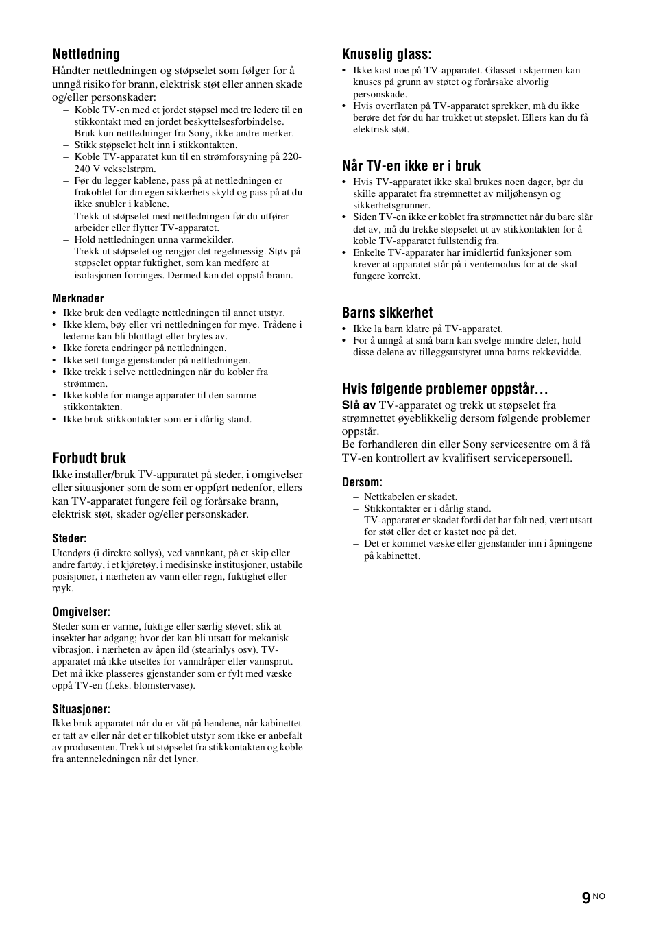 Nettledning, Forbudt bruk, Knuselig glass | Når tv-en ikke er i bruk, Barns sikkerhet, Hvis følgende problemer oppstår | Sony KDL-46D3550 User Manual | Page 91 / 300