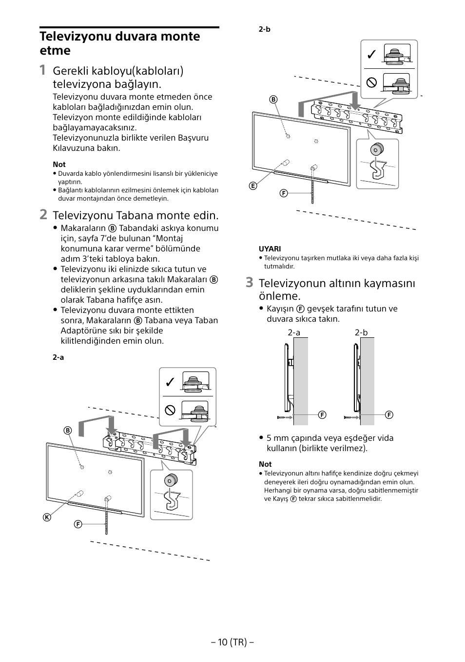 Televizyonu duvara monte etme, Gerekli kabloyu(kabloları) televizyona bağlayın, Televizyonu tabana monte edin | Televizyonun altının kaymasını önleme | Sony KD-65X8505B User Manual | Page 140 / 292
