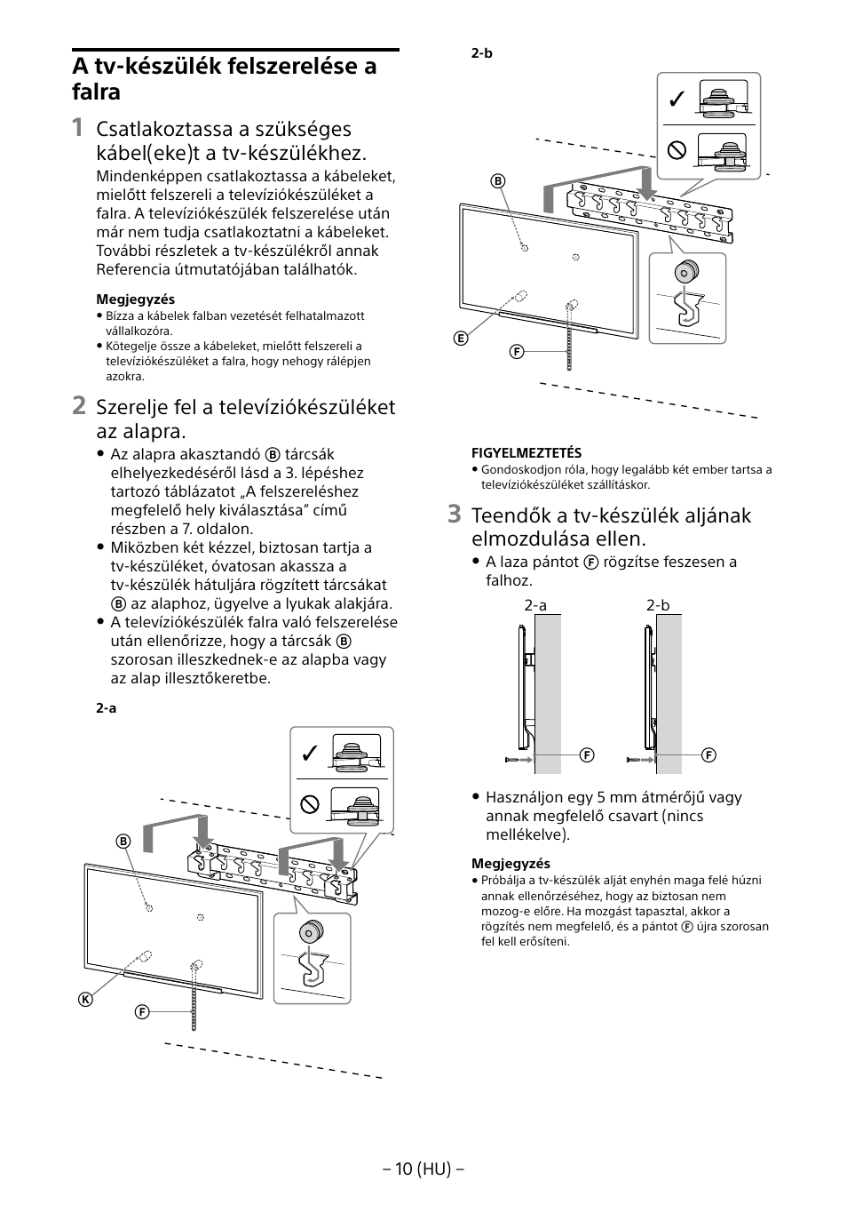 A tv-készülék felszerelése a falra, Szerelje fel a televíziókészüléket az alapra, Teendők a tv-készülék aljának elmozdulása ellen | Sony KD-65X8505B User Manual | Page 150 / 292